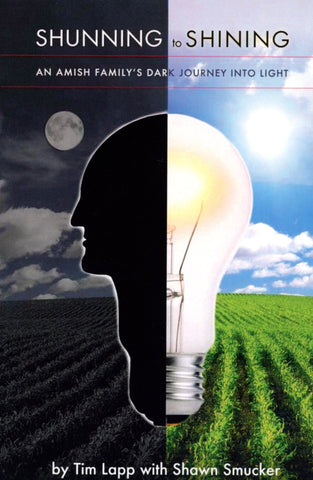Shunning to Shining: An Amish Family's Dark Journey Into Light