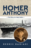 Homer Anthony: The Diary of a Navy Sailor