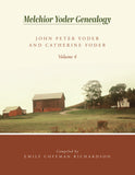 Melchior Yoder Genealogy: John Peter Yoder and Catherine Yoder—Volume 4