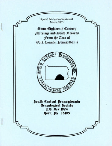 Some Eighteenth Century Marriage and Death Records from the Area of York County, Pennsylvania