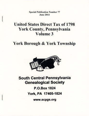 United States Direct Tax of 1798 for York Co., PA – Volume 3: York Borough and York Township