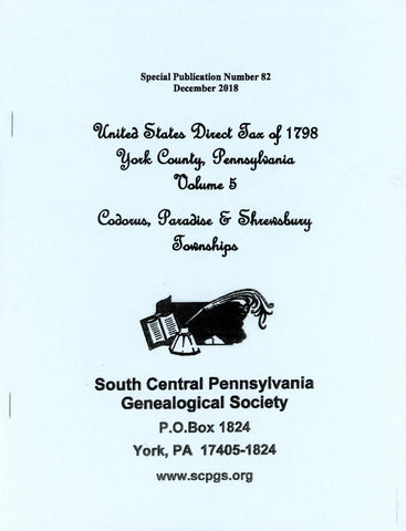 United States Direct Tax of 1798 York County, PA – Volume 5: Codorus, Paradise and Shrewsbury Townships