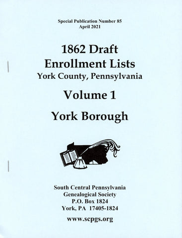 1862 Draft Enrollment Lists for York County, PA – Volume 1: York Borough