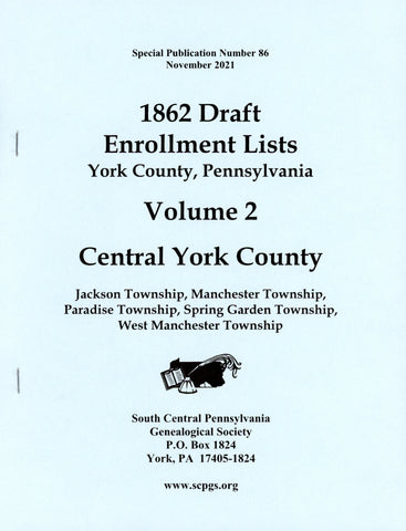 1862 Draft Enrollment Lists York County, PA – Volume 2: Central York County