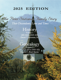 The Peter Stutzman Family Story—Their Descendants, Lives and Times: History (400 AD to 2025 AD) and Genealogy (ca. 1570 AD to 2025 AD)—2025 Edition
