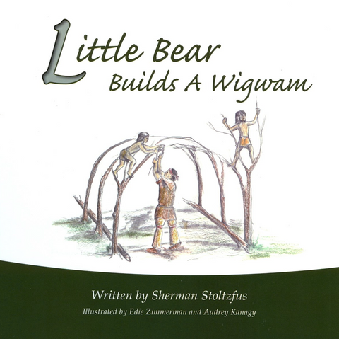 Little Bear Builds a Wigwam