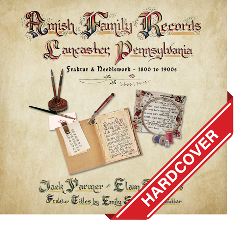 Amish Family Records of Lancaster County, Pennsylvania: Fraktur & Needlework—1800 to 1900s