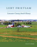 Lebt Frietsam: Lancaster County Amish History