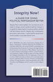 Integrity Now! A Guide for Doing Political Partisanship Better