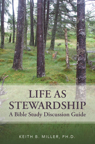 Life as Stewardship: A Bible Study Discussion Guide