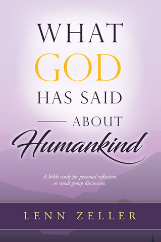 What God Has Said—About Humankind