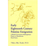 Early Eighteenth Century Palatine Emigration - Walter Allen Knittle