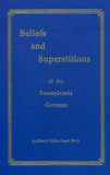 Beliefs and Superstitions of the Pennsylvania Germans