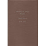 Emanuel & Lizzie Martin Family Record, 1879-2006 - Marlin E. Sensenig