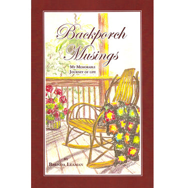 Backporch Musings: My Memorable Journey of Life - Brenda Leaman