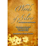 Words of Silver for Teachers and Parents - compiled by a former teacher