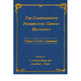 The Comprehensive Pennsylvania German Dictionary, Vol. Twelve: Supplement - edited by C. Richard Beam and Jennifer L. Trout