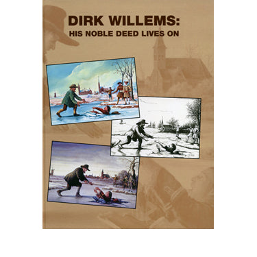 Dirk Willems: His Noble Deed Lives On - David Luthy