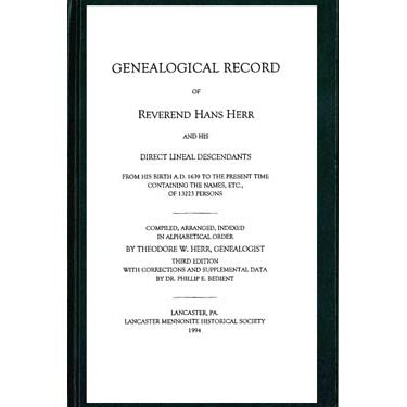 Genealogical Record of Reverend Hans Herr and His Direct Lineal Descendants - Theodore Herr