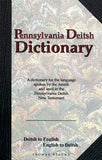 Pennsylvania Deitsh Dictionary: Deitsh to English, English to Deitsh - Thomas Beachy