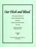 Our Flesh and Blood: A Documentary History of the Jacob Hochstetler Family During the French and Indian War Period, 1757-1765