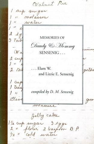 Memories of Daudy & Mommy Sensenig . . . Elam W. and Lizzie E. Sensenig