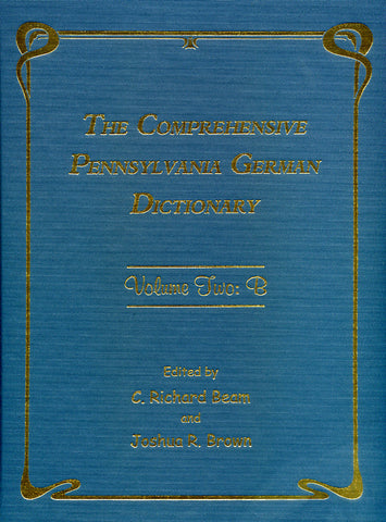 The Comprehensive Pennsylvania German Dictionary, Vol. Two: B