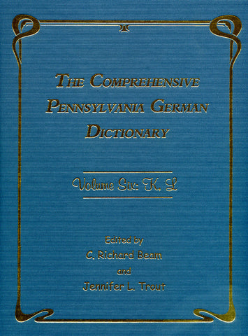 The Comprehensive Pennsylvania German Dictionary, Vol. Six: K, L