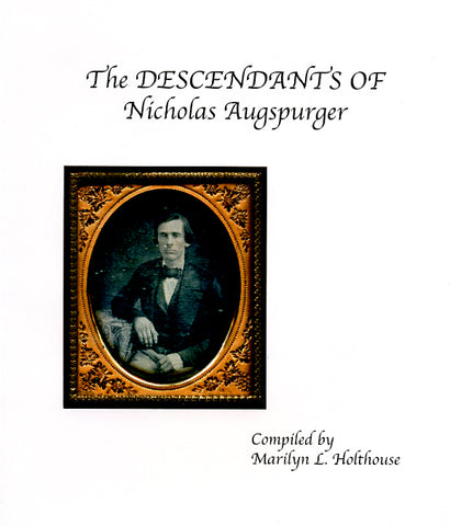 The Descendants of Nicholas Augspurger, Vol. I