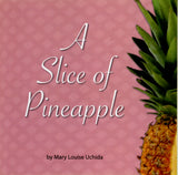 A Slice of Pineapple