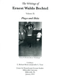 The Writings of Ernest Waldo Bechtel, Vol. II: Plays and Skits