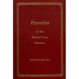 Proverbs of the Pennsylvania Germans - Edwin Miller Fogel