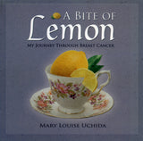A Bite of Lemon: My Journey Through Breast Cancer