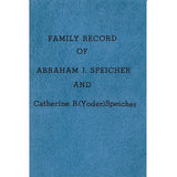 Family Record of Abraham J. Speicher and Catherine B. (Yoder) Speicher and Their Descendants, 1882-1996 - Mary E. Laughman