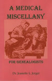 A Medical Miscellany for Genealogists - Dr. Jeanette L. Jerger