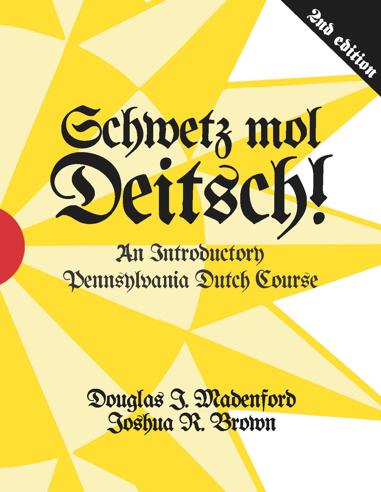 Schwetz mol Deitsch! An Introductory Pennsylvania Dutch Course