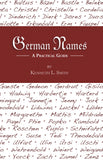 German Names: A Practical Guide - Kenneth L. Smith