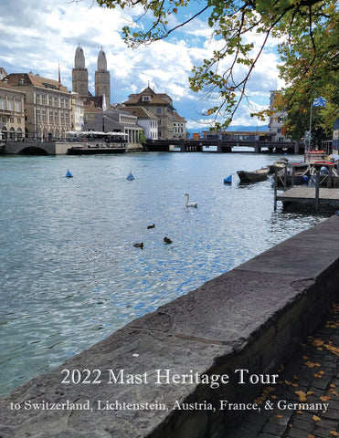 2022 Mast Heritage Tour to Switzerland, Lichtenstein, Austria, France, & Germany [PDF Download]