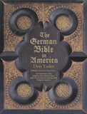 The German Bible in America (Soft Cover) - Don Yoder; edited by Patrick J. Donmoyer